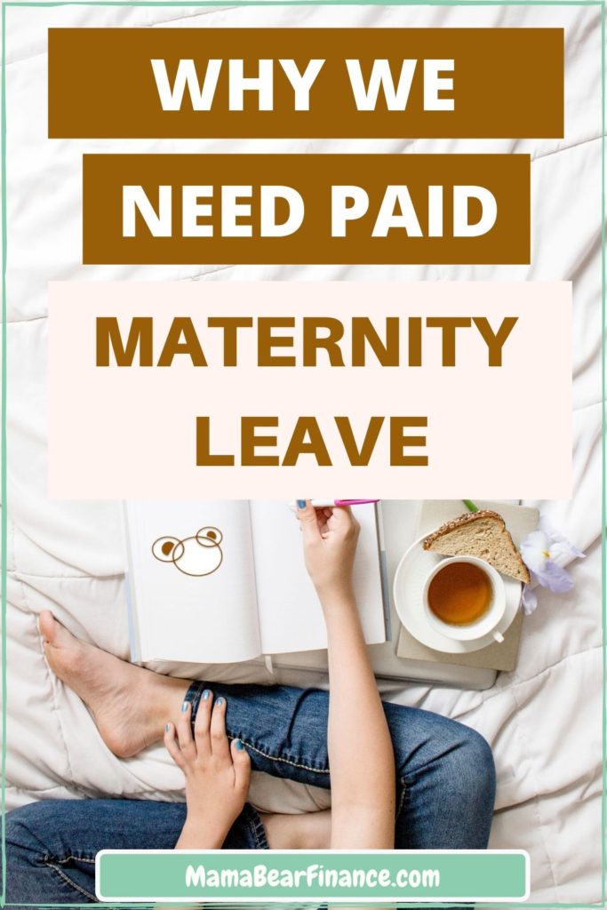 Paid maternity leave is not only great for new moms, but it's also important for the society as a whole as we nurture the next generation.