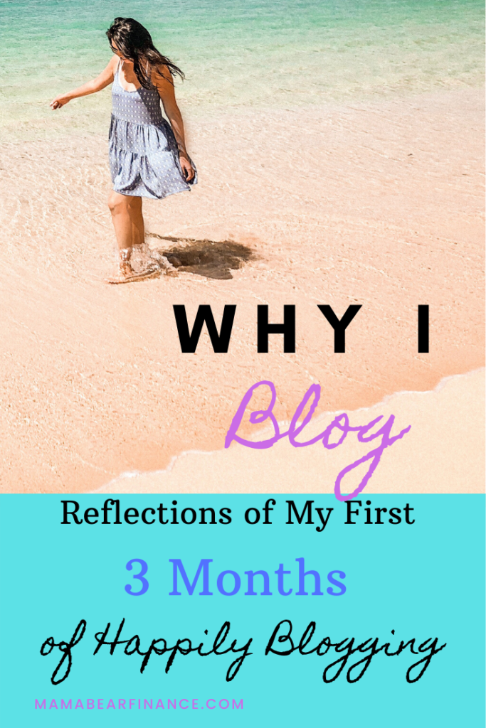 Why I Blog and My Reflections of the First 3 Months of Blogging