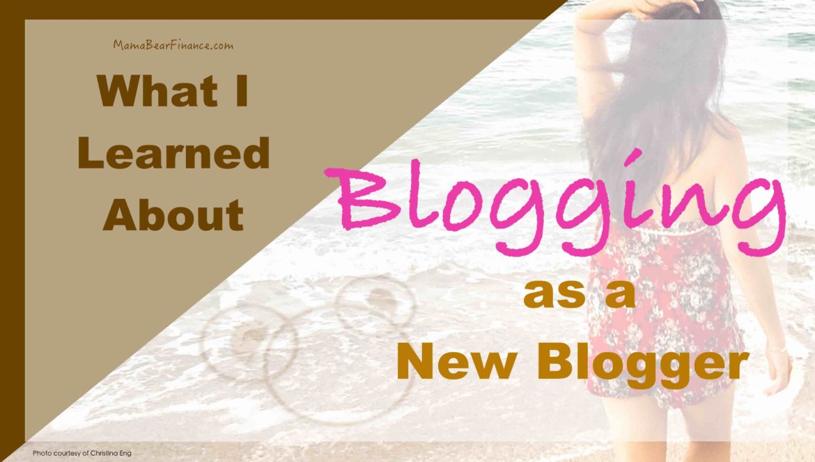 What I Learned About Blogging as a New Blogger