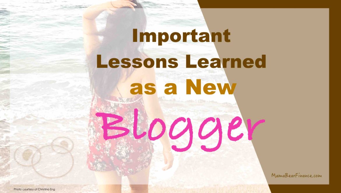 Important Lessons Learned as a New Blogger