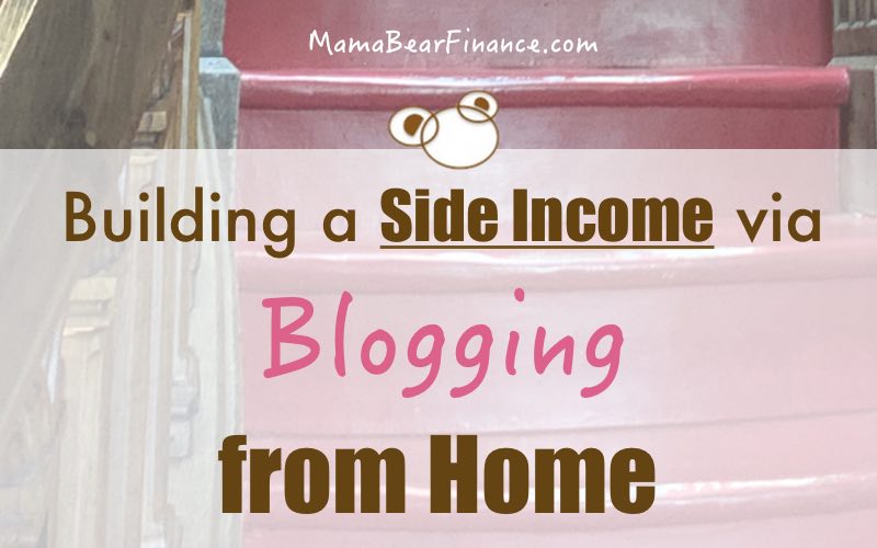 Building a Side Income via Blogging from Home