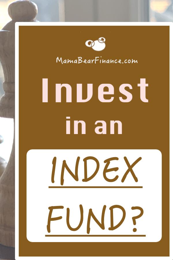 Invest in an Index Fund?