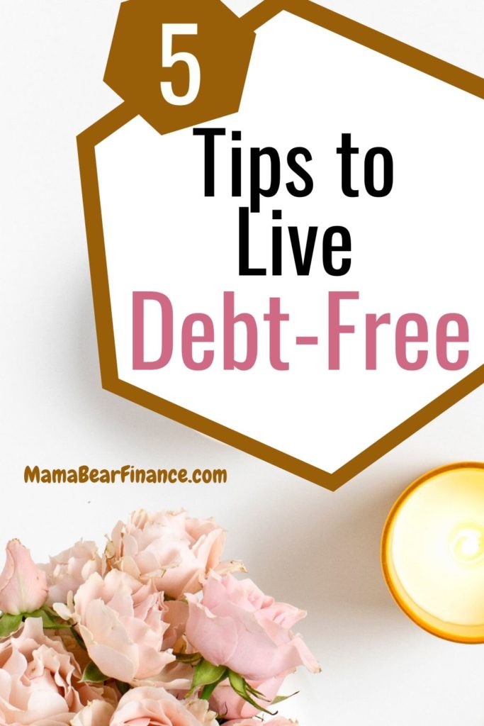 Here are some actionable tips to live debt-free