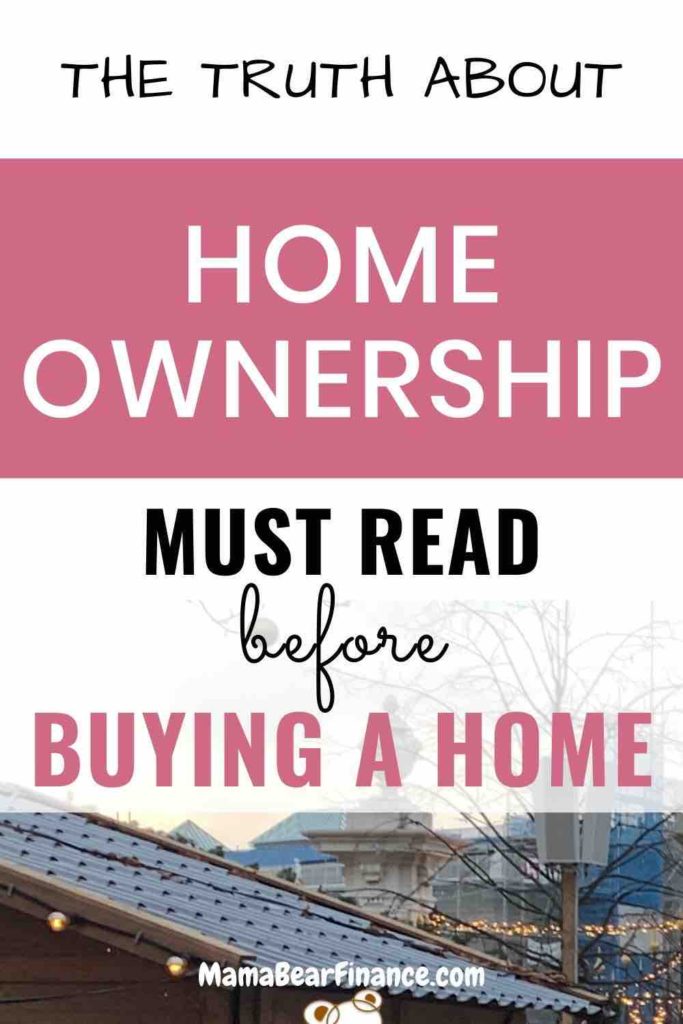 The Truth About Homeownership - tips before buying a home