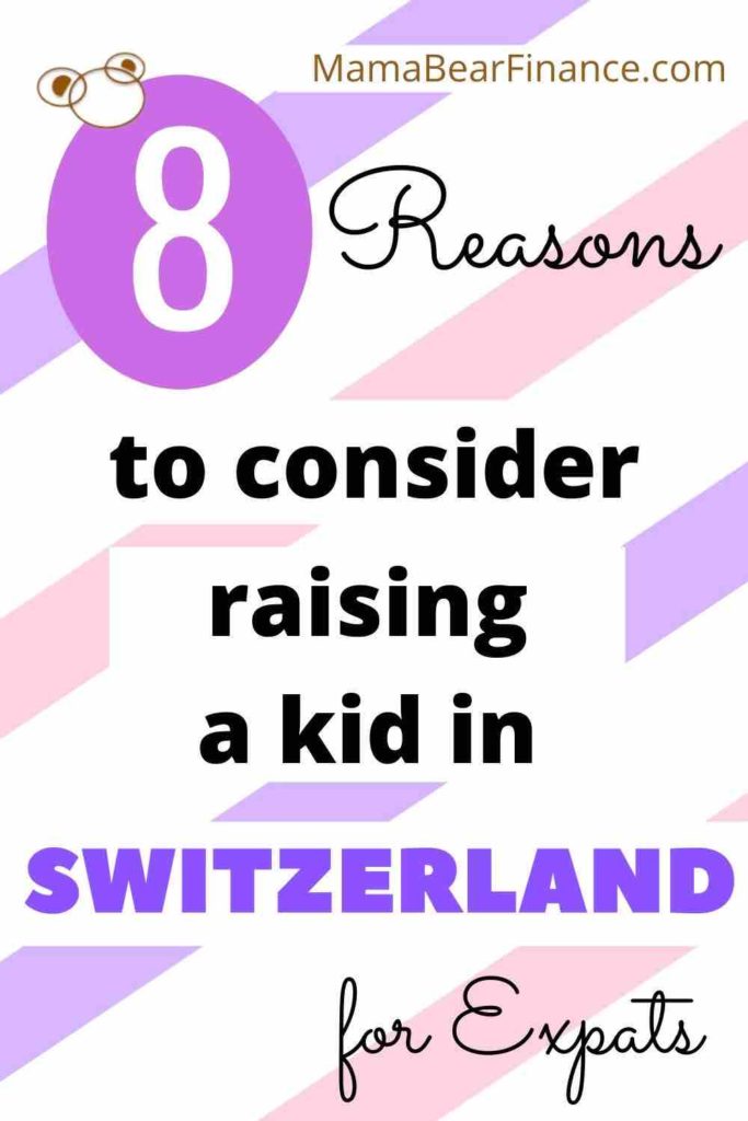 If you're an expat considering if Switzerland is the right place to raise kids, here are 8 reasons why you should consider it.