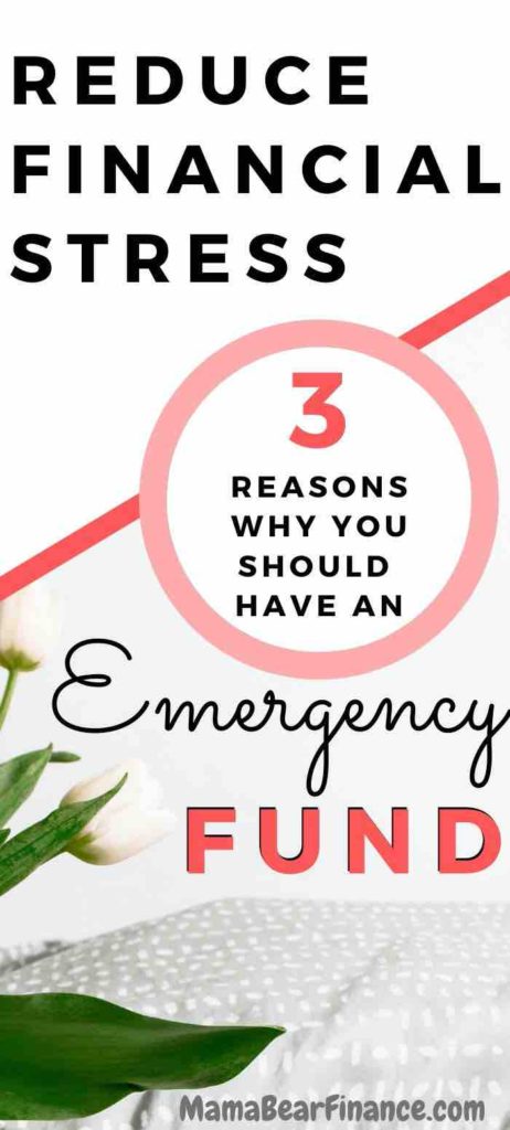 Reduce Financial Stress - 3 Reasons Why You Should Have an Emergency Fund