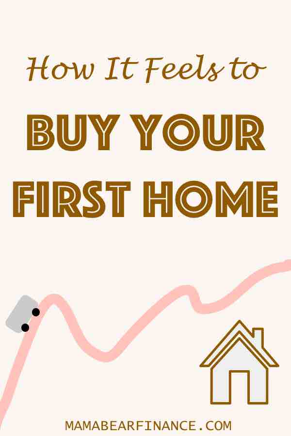 This is how it feels to buy your first home. The overwhelming emotions you feel are part of the process.